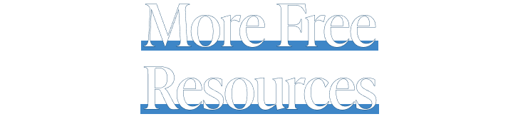 More Free Resources
