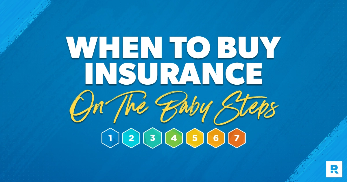 When To Buy Insurance On The Baby Steps