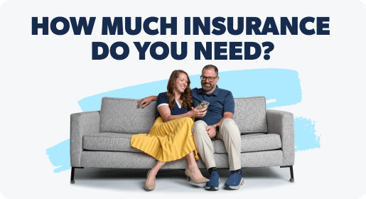 How Much Insurance Do You Need