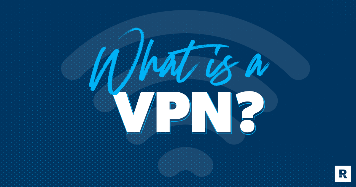 What is a VPN?