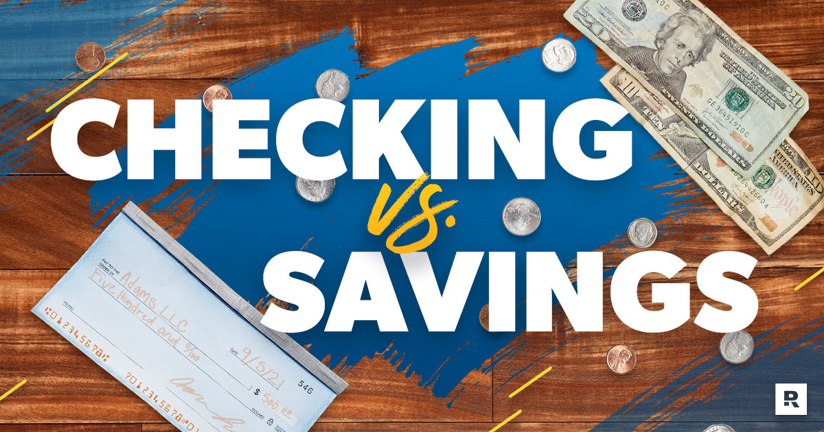 Checking vs savings accounts