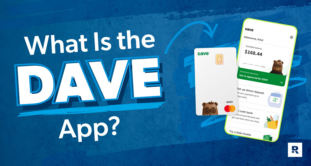 What Is the Dave App?