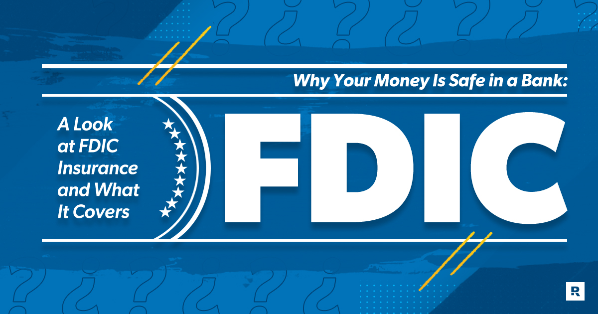why your money is safe in the bank: FDIC