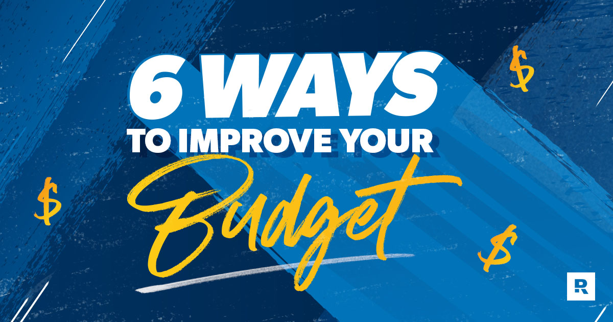 6 ways to improve your budget