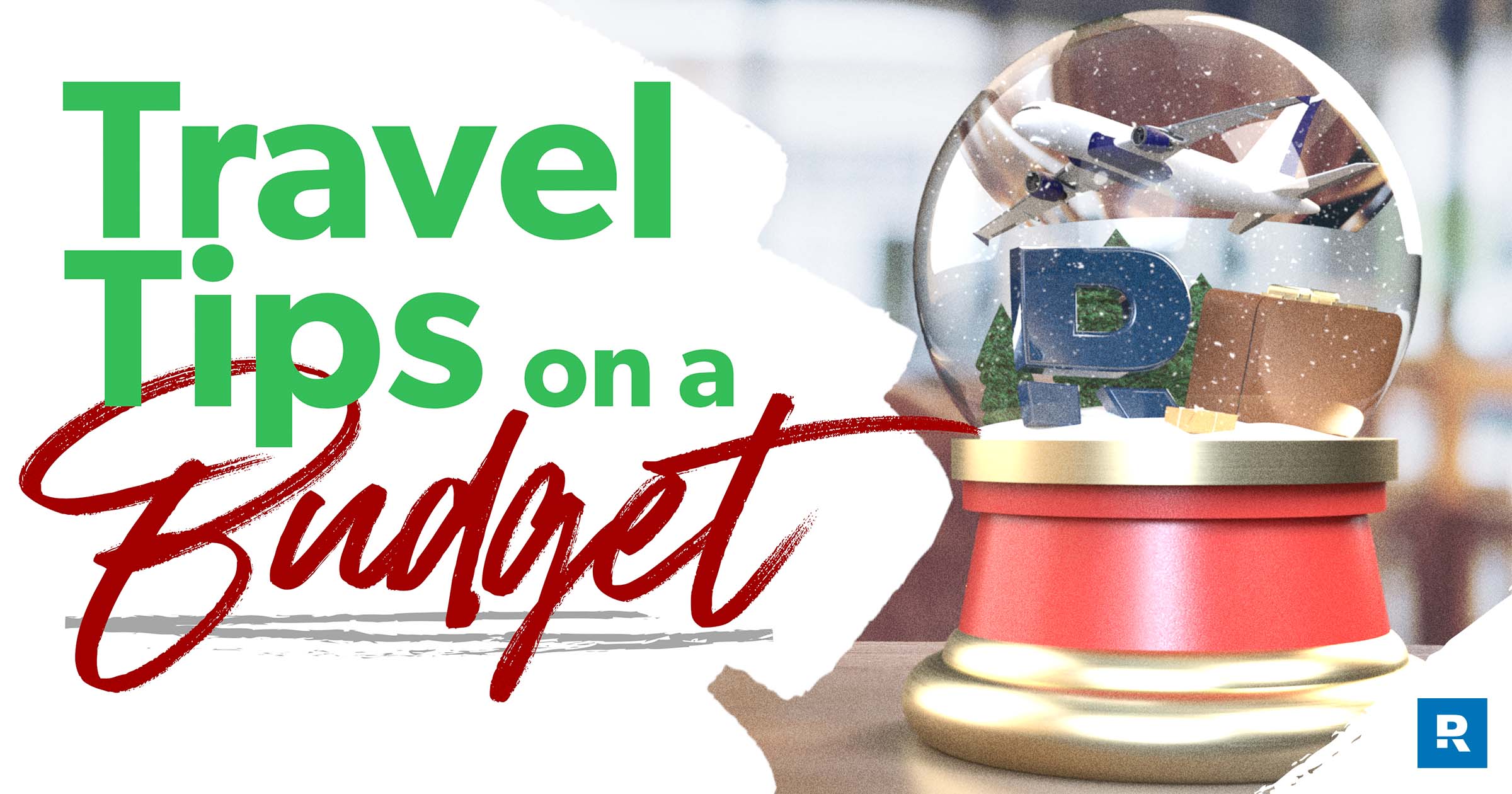 Budget Travel Tips to Get You Home for the Holidays