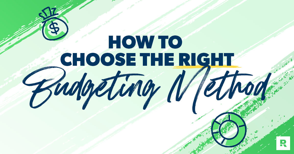 How to choose the right budgeting method.