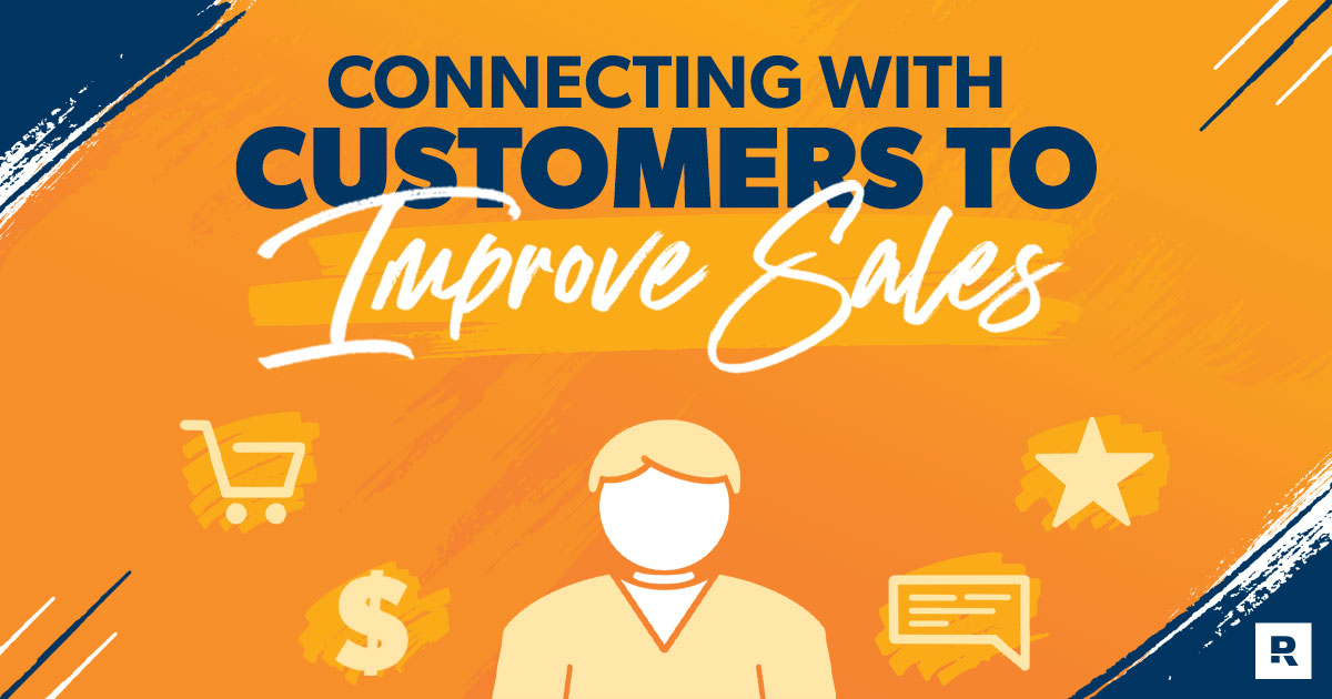 Connecting with customers and selling more…