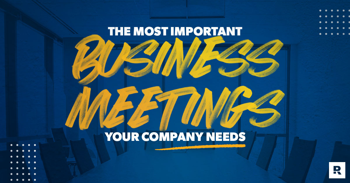 The Most Important Business Meetings Your Company Needs - Ramsey