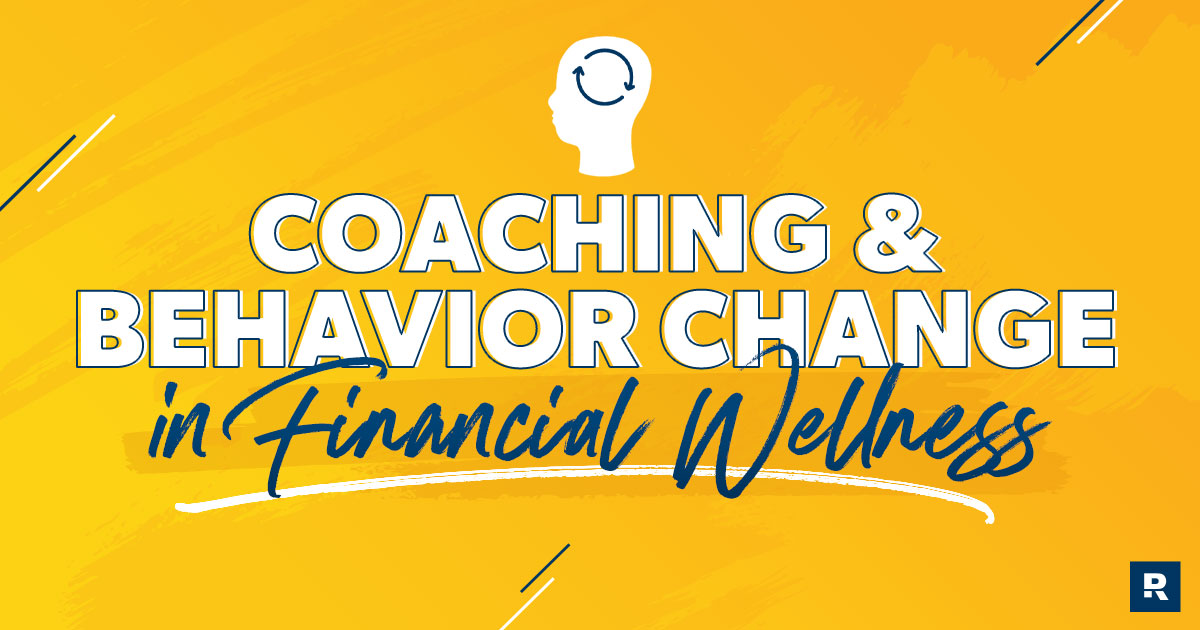Coaching and Behavior Change's Role in Financial Wellness