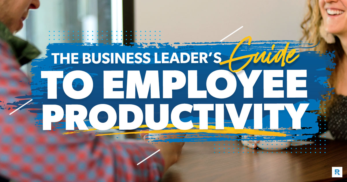 the business leader's guide to employee productivity