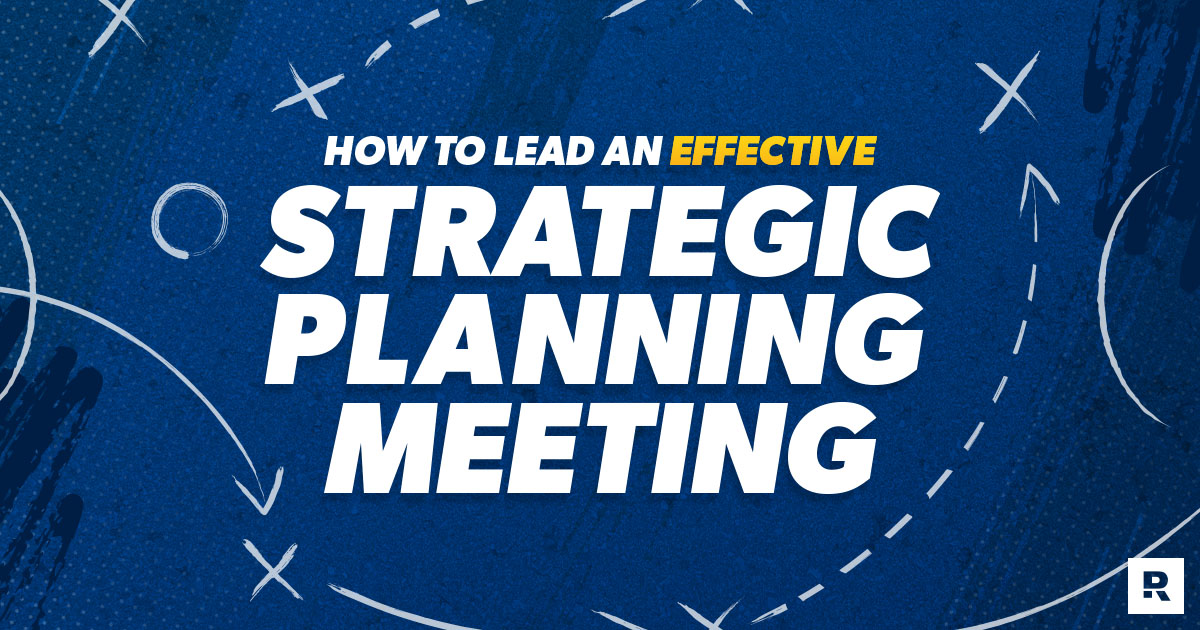 how to lead an effective strategic planning meeting