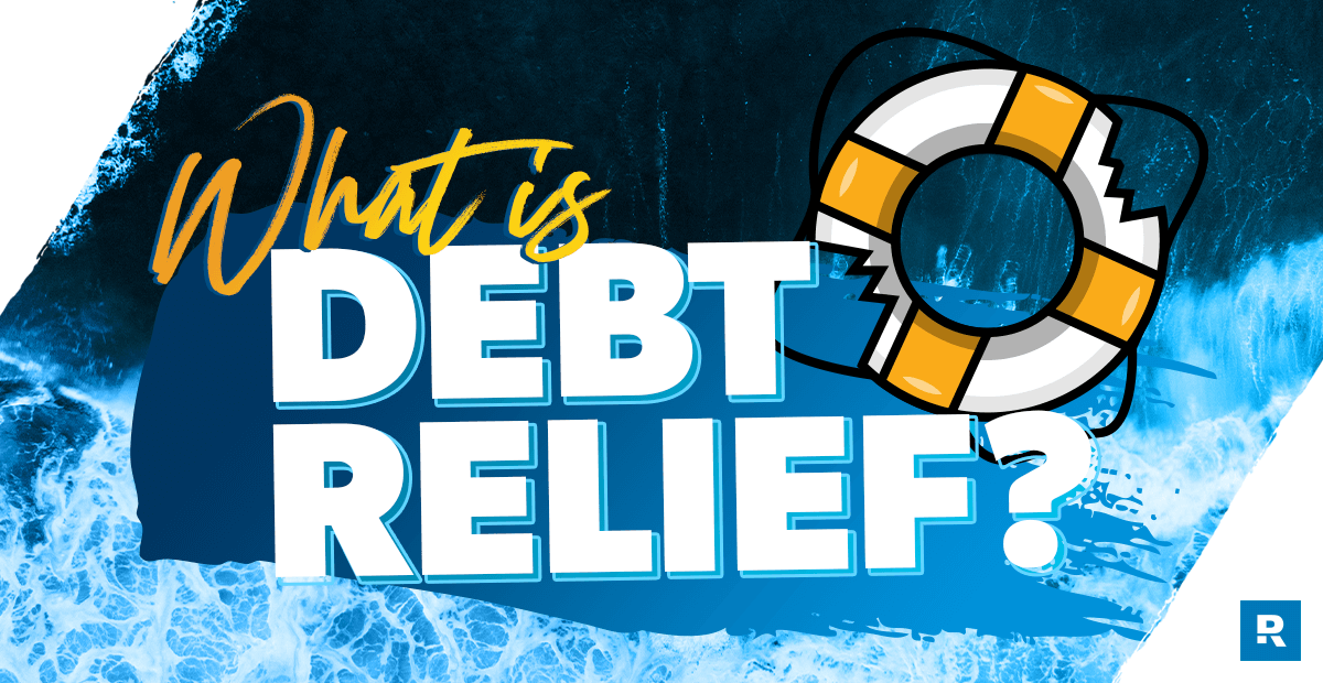 What Is Debt Relief?