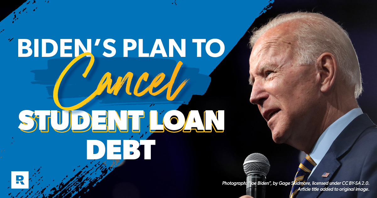 Biden's plan to cancel student loan debt