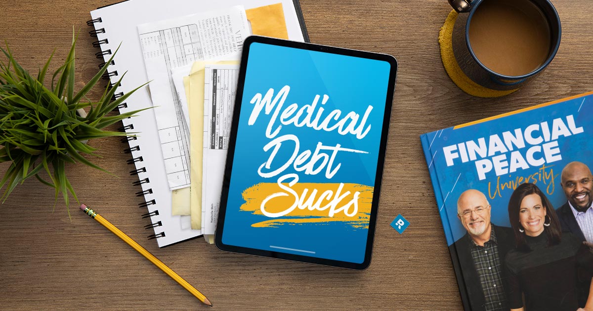 How To Ease The Burden Of Medical Debt | DaveRamsey.com