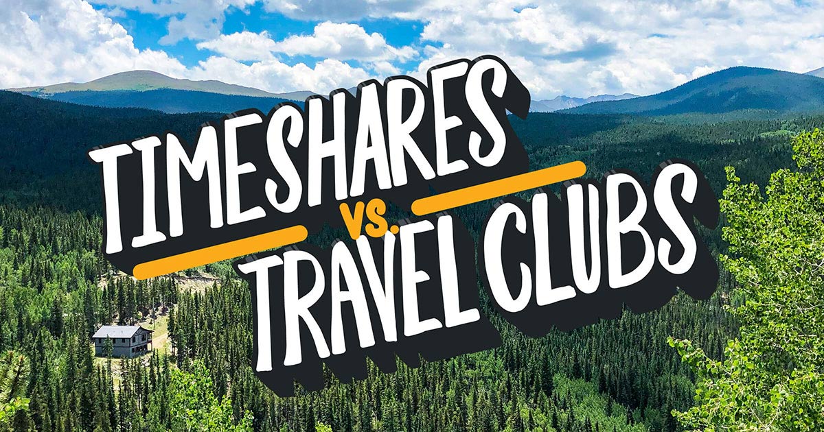 Timeshares vs travel clubs