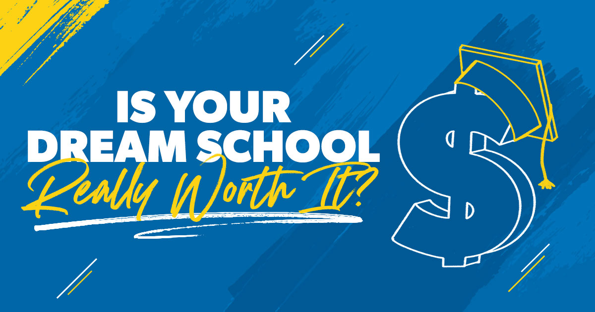 Is Your Dream School Worth It? 