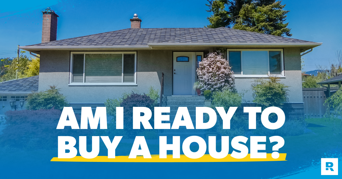 Am I Ready to Buy a House?