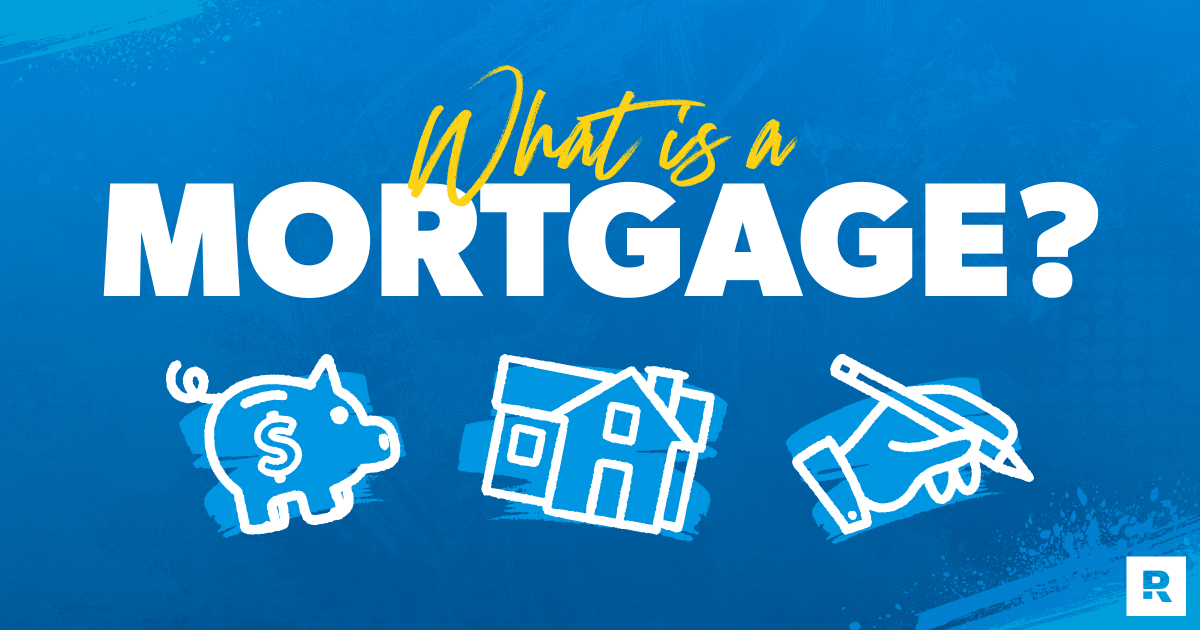 What Is a Mortgage?