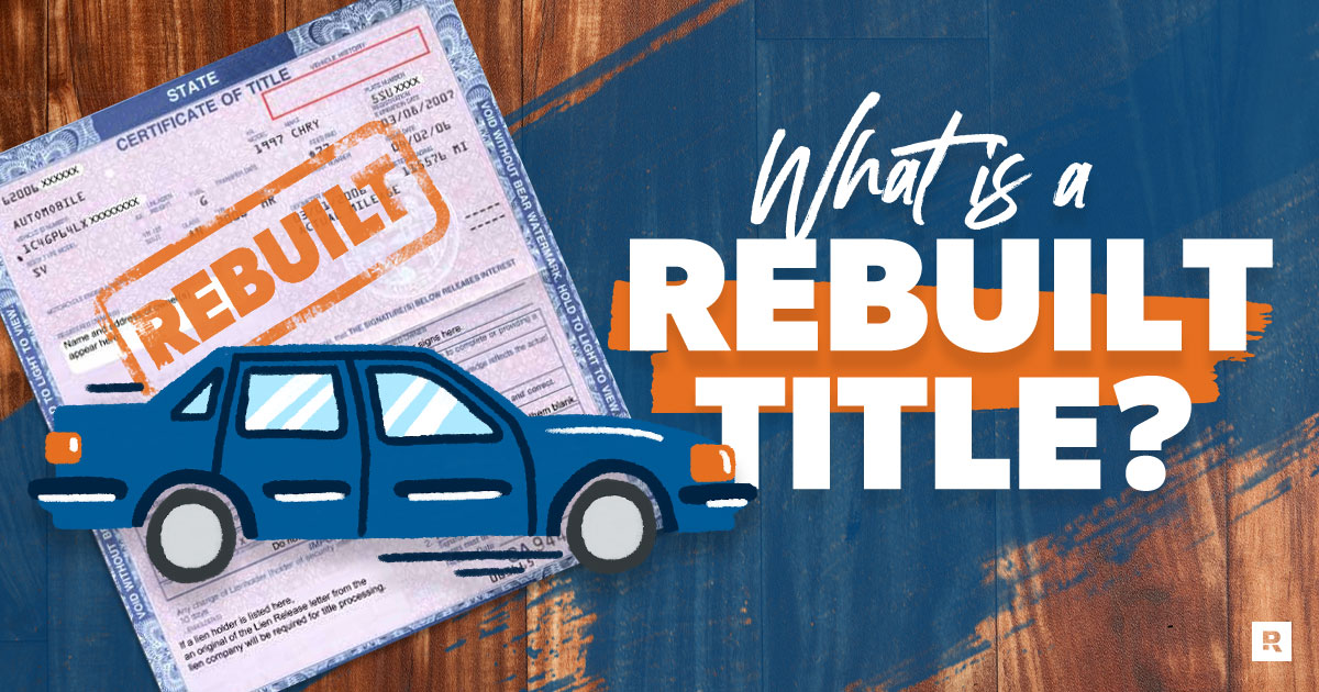 what is a rebuilt title?