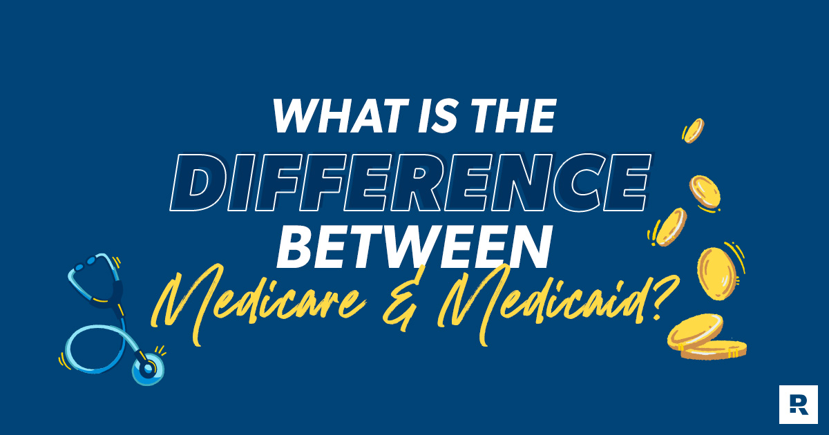 What Is the Difference Between Medicare and Medicaid?