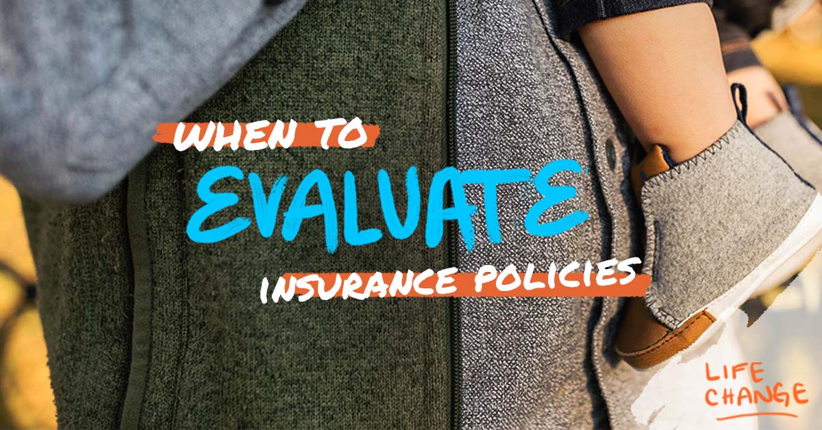 when to evaluate insurance policies