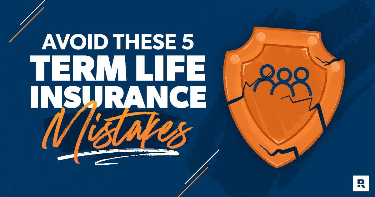 5 Term Life Insurance Mistakes to Avoid