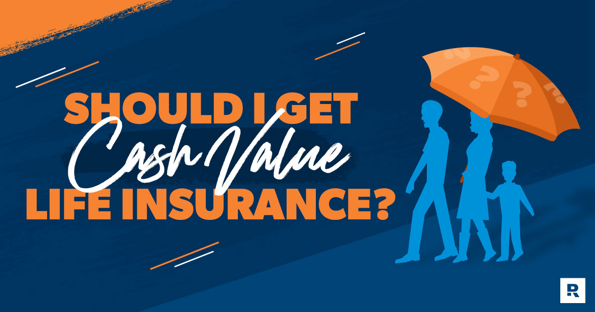 What Is Cash Value Life Insurance?