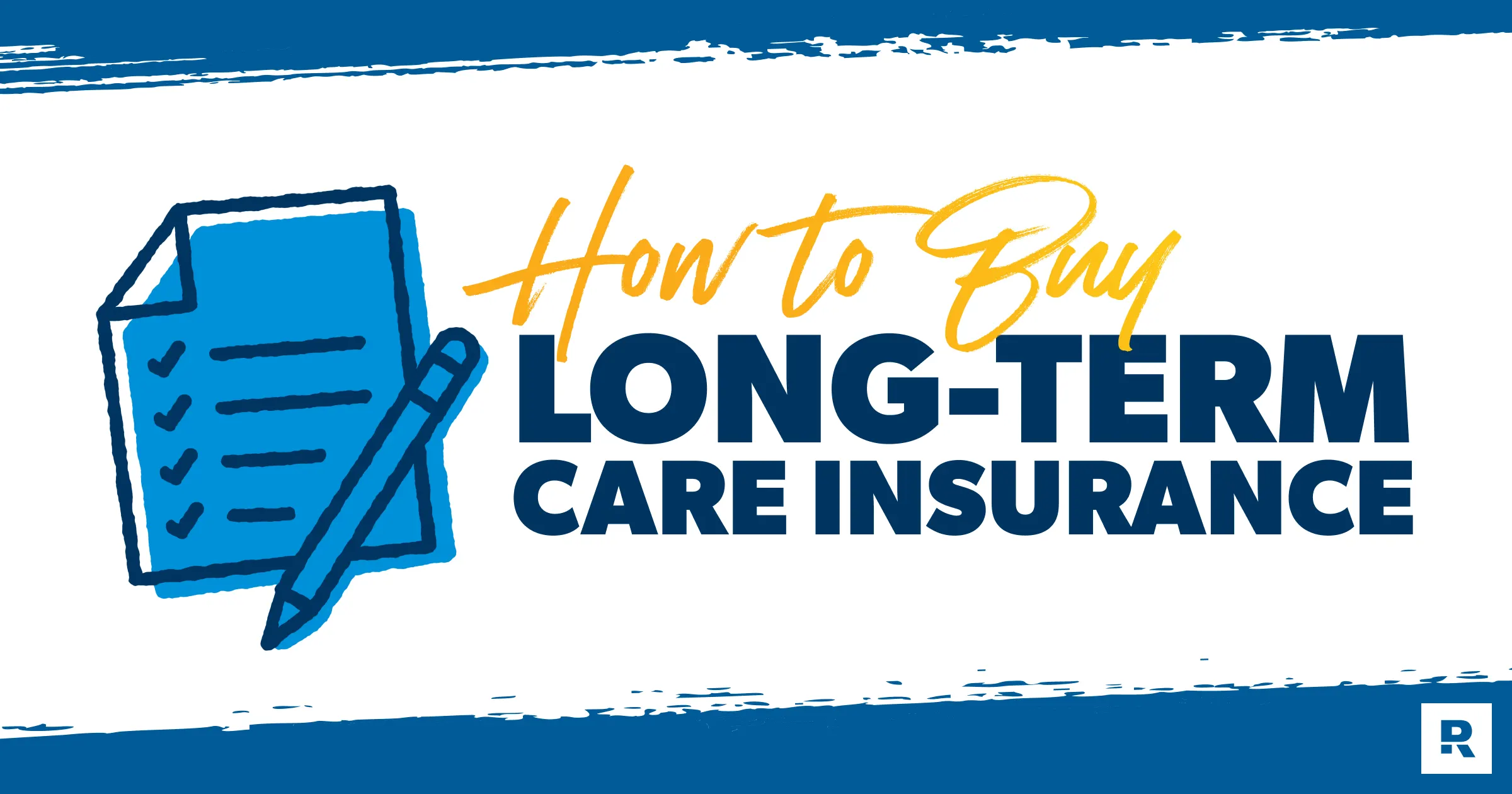 How to Buy Long-Term Care Insurance