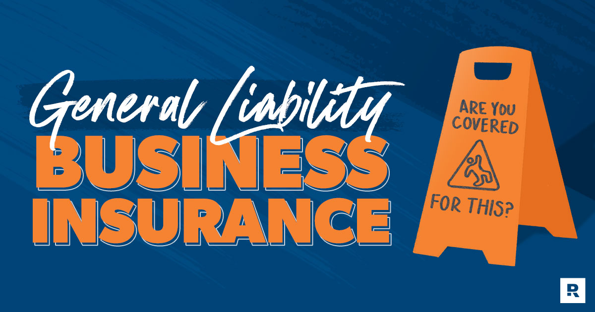 What is General Liability Insurance – Meaning, Cost & Benefits