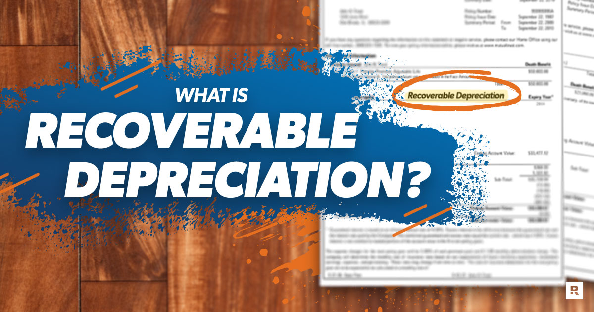What Is Recoverable Depreciation in a Home Insurance Policy