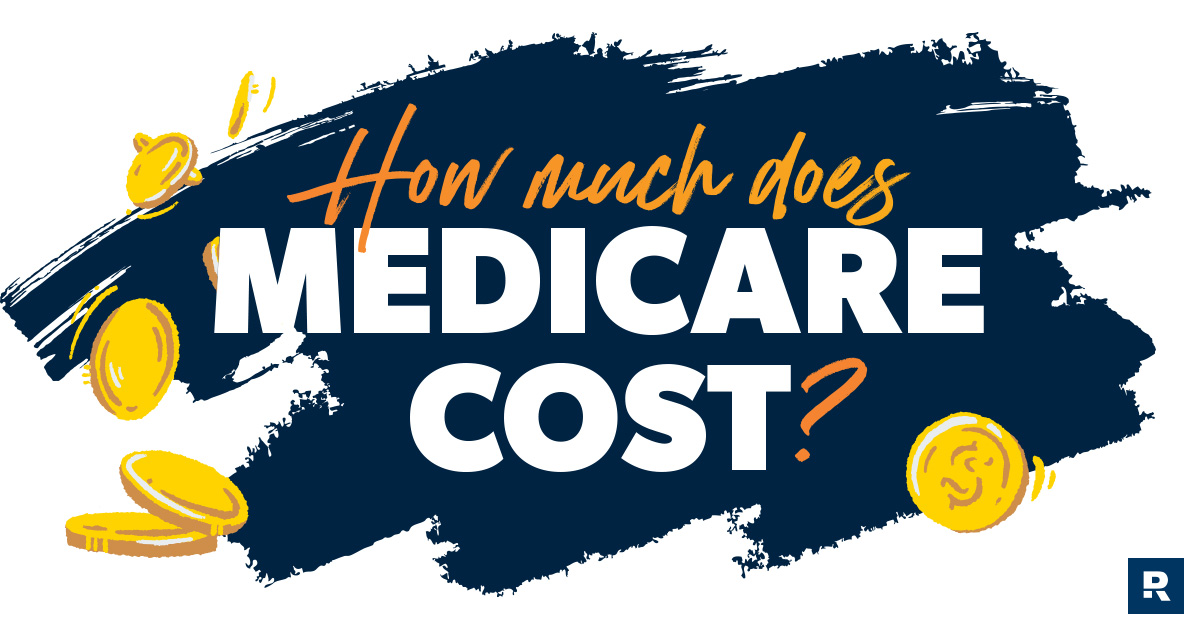 What Is the Cost of Medicare?