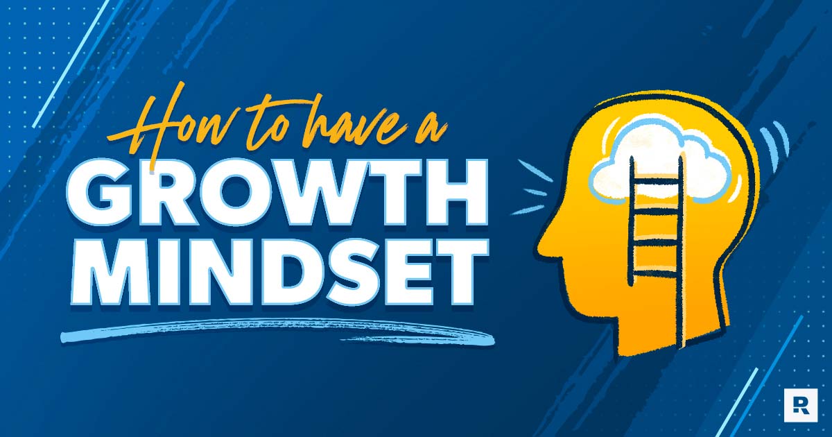 How to Have a Growth Mindset