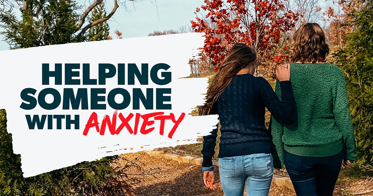 how-to-help-someone-with-anxiety