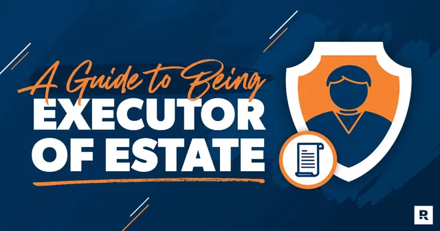 executor-of-estate-the-complete-guide-2022