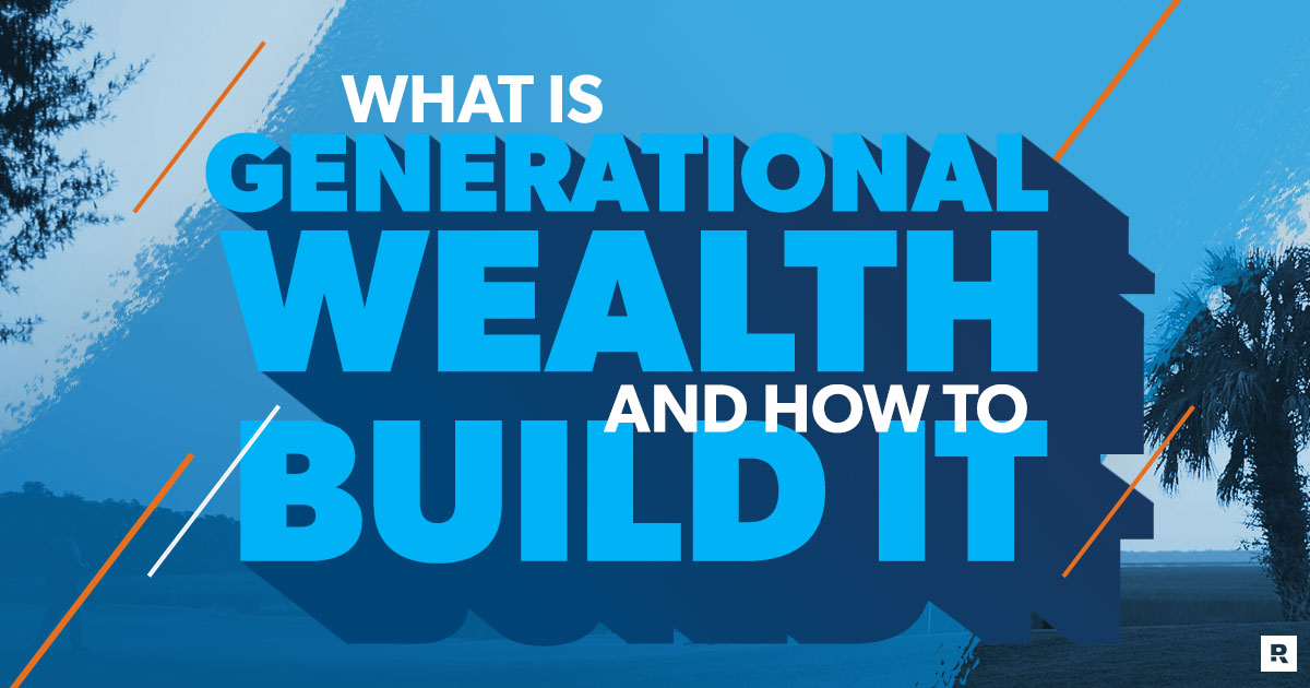how to build generational wealth