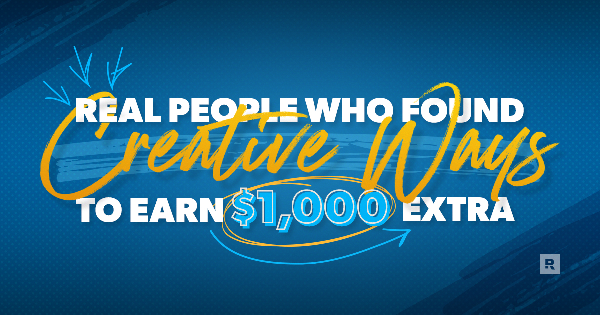 Real People Who Found Creative Ways to Earn $1,000 Extra