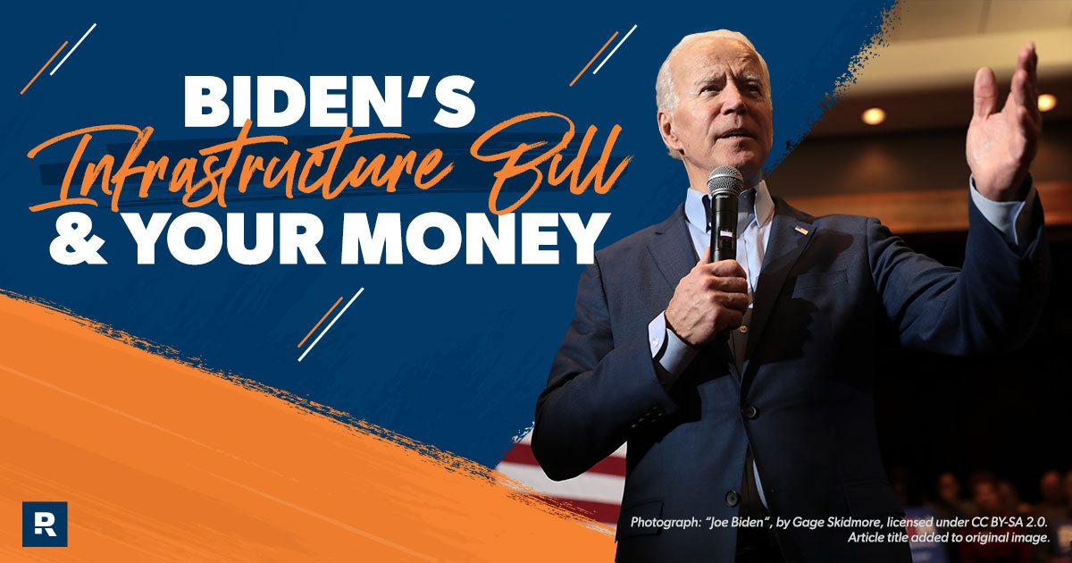 Biden's Infrastructure Bill and Your Money