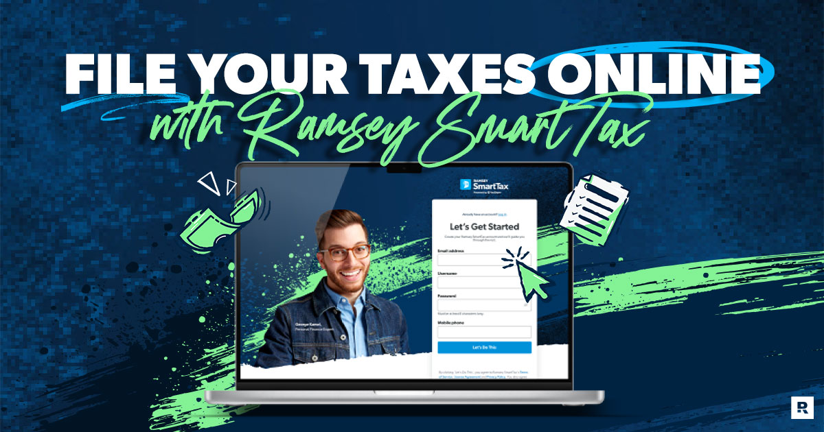 How To File Your Taxes With Ramsey SmartTax - Ramsey