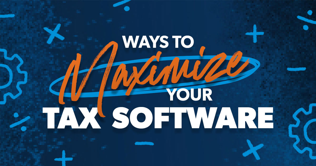 Ways to Maximize Your Tax Software