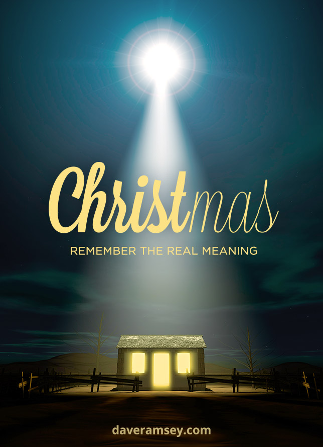 Christmas: Remember the Real Meaning | DaveRamsey.com