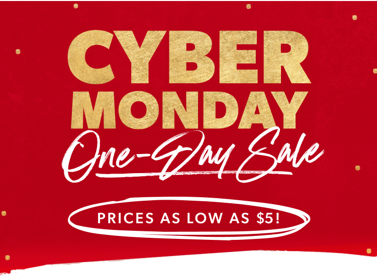 Cyber Monday One-Day Sale | Prices as low as $5