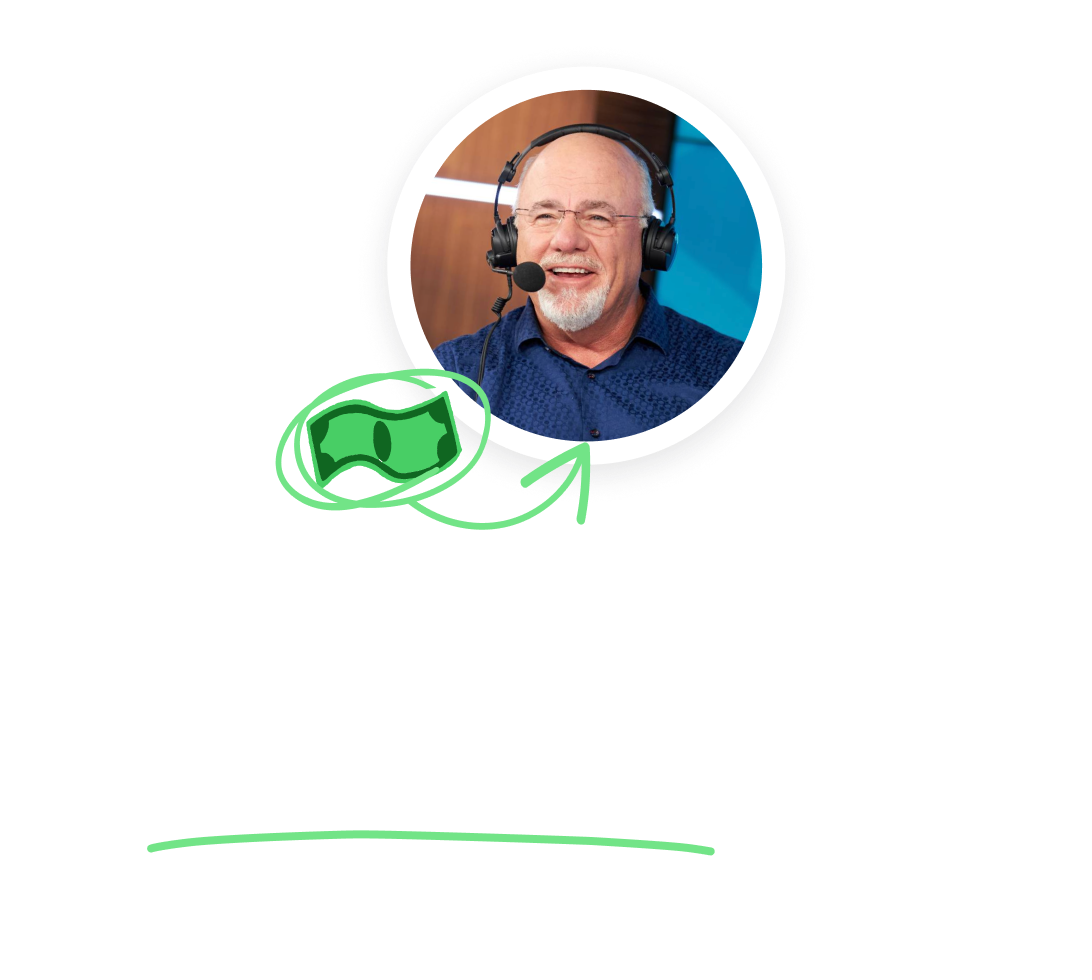 The only money app built on  Dave Ramsey’s proven plan!