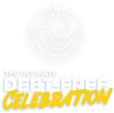 2025 Live Like No One Else Cruise | The Ultimate Debt-Free Celebration