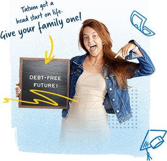 Fan holding a letterbox sign that says "Debt-Free Future" and an illustrated arrow that points to it and says, "Tatum go a head start on life. Give your family one."!""