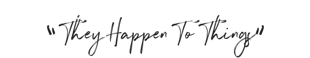 Successful people don't wait for things to happen to them, they happen to things