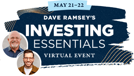 May 21-22, Dave Ramsey's Investing Essentials Virtual Event