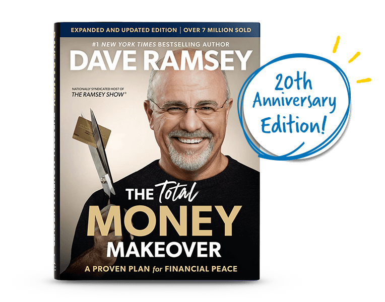 The Total Money Makeover by Dave Ramsey, 20th Anniversary Edition