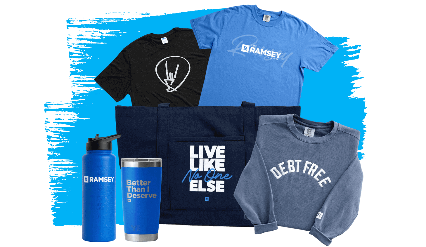 Merch and apparel from the Ramsey Store: inspirational tees, a bold “Debt Free” sweatshirt, drinkware, and a navy tote that reads “Live Like No One Else.”