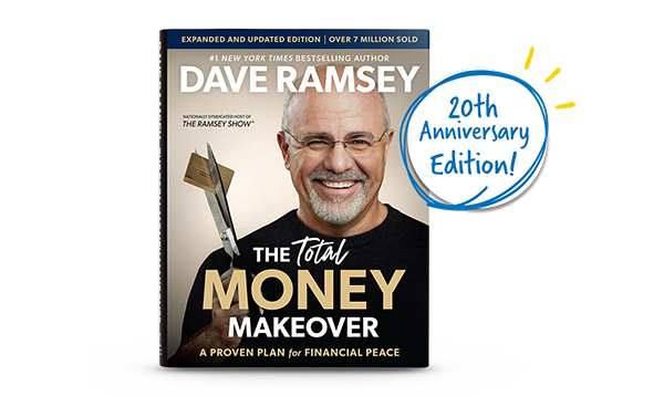 The Total Money Makeover by Dave Ramsey, 20th Anniversary Edition