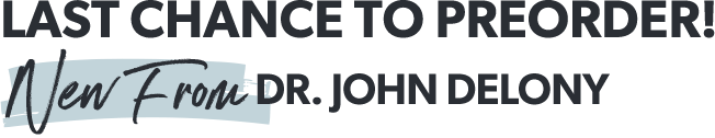 Perorder Now New from Dr. John Delony